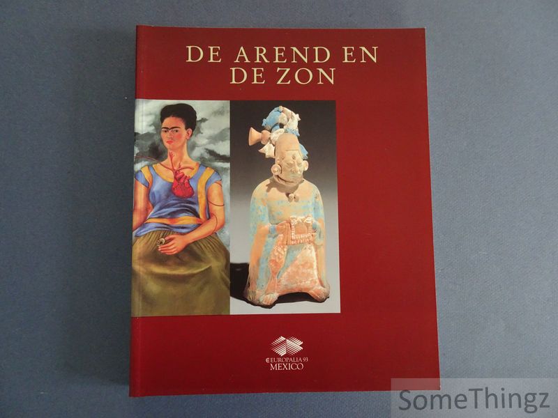 Cover van De Arend en de Zon: 3000 jaar Mexicaanse Kunst.