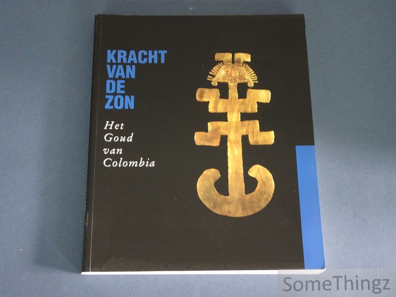 Cover van Kracht van de zon: het goud van Colombia.