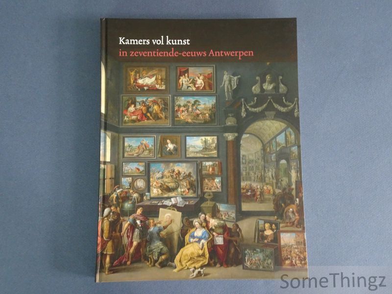 Cover van Kamers vol kunst in zeventiende-eeuws Antwerpen.