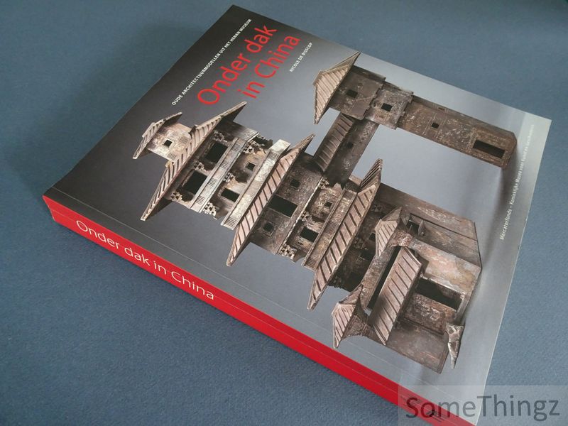 Cover van Onder dak in China. Oude architectuurmodellen uit het Henan Museum.
