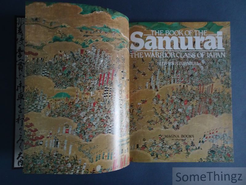 Cover van The book of the Samurai. The warrior class of Japan. [No dustjacket.]
