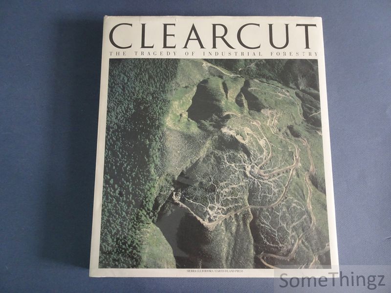 Cover van Clearcut. The Tragedy of Industrial Forestry.