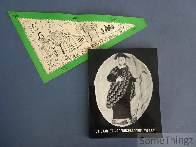 Cover van 150 jaar St.-Jacobusparochie Eversel, 1839-1989. [Met bijbehorend vaantje.]
