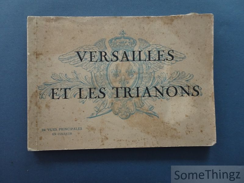 Cover van Versailles et les Trianons. 24 vues principales en couleur.