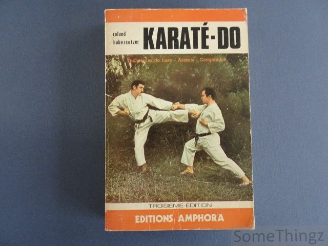 Cover van Karate Do. Techniques de Base, Assauts, Competition.