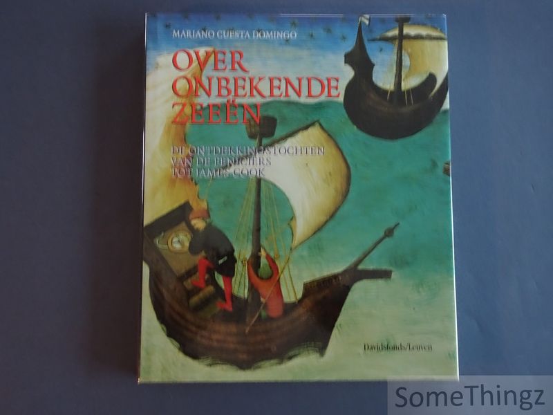 Cover van Over onbekende zeeën. De ontdekkingstochten van Feniciërs tot James Cook.