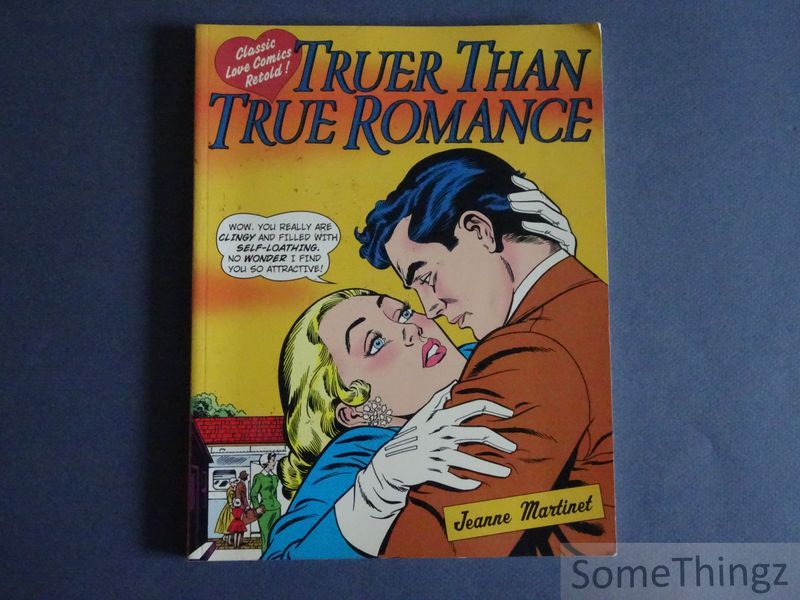 Cover van Truer than true romance. Classic love comics retold!