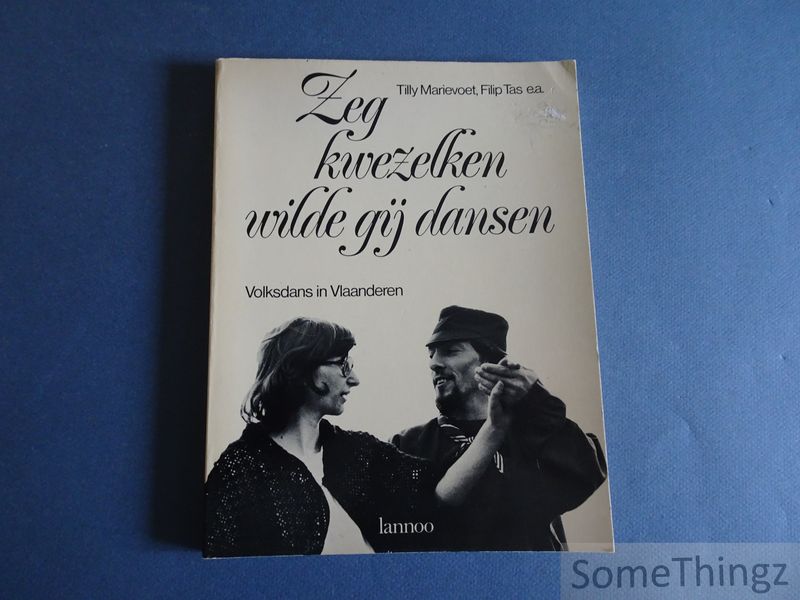 Cover van Zeg kwezelken wilde gij dansen. Volksdans in Vlaanderen.