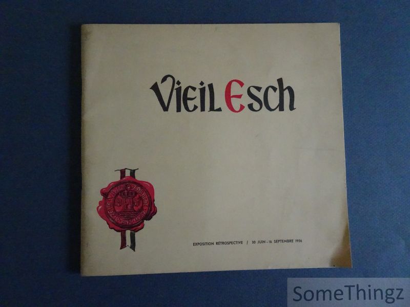 Cover van Vieil Esch. Guide de l'exposition historique et folklorique. Fêtes du Cinquanteaie de la Ville d'Esch-sur-Alzette.