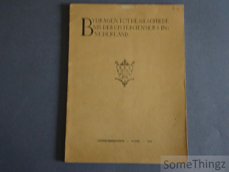 Cover van Bydragen [Bijdragen] tot de Geschiedenis der Cisterciensers in: Nederland. Deel I: De Middelnederlandsche Vertaling van het Exordium Magnum volgens het Handschrift der Universiteitsbibliotheek te Leiden (Mij. Ndl. Letterk.) 1031.