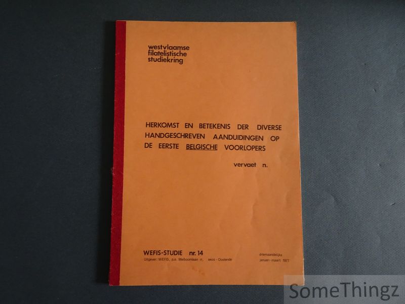Cover van Herkomst en betekenis der diverse handgeschreven aanduidingen op de eerste Belgische voorlopers.