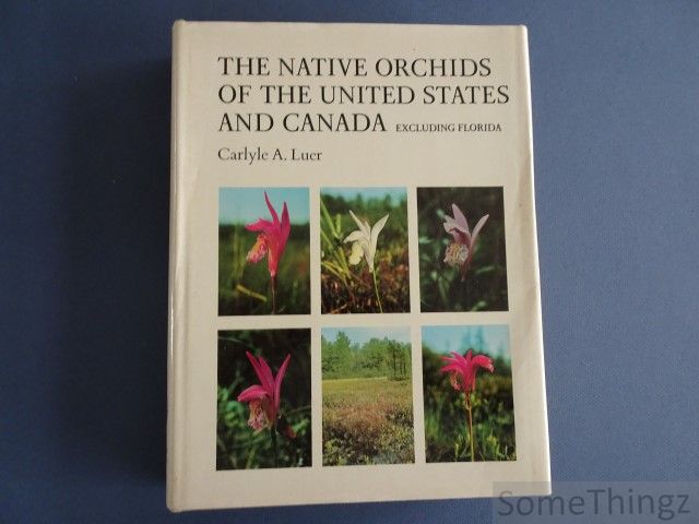 Cover van The native orchids of the United States and Canada, excluding Florida.
