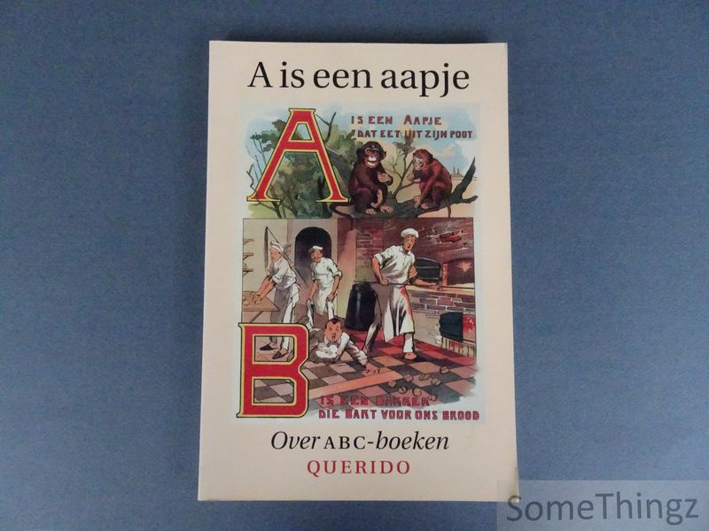 Cover van A is een aapje. Opstellen over abc-boeken van de vijftiende eeuw tot heden.