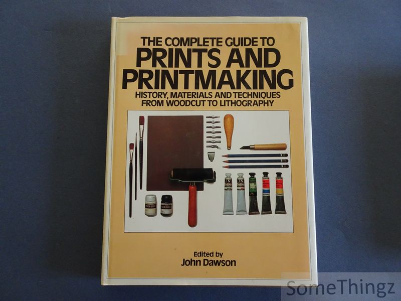 Cover van The Complete Guide to Prints and Printmaking: Techniques and Materials.