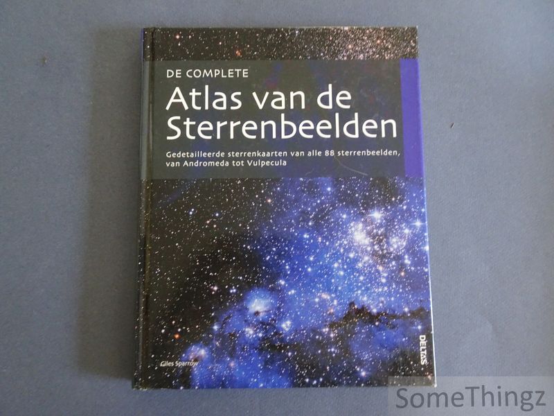 Cover van De complete atlas van de sterrenbeelden. Gedetailleerde sterrenkaarten van alle 88 sterrenbeelden van Andromeda tot Vulpecula.